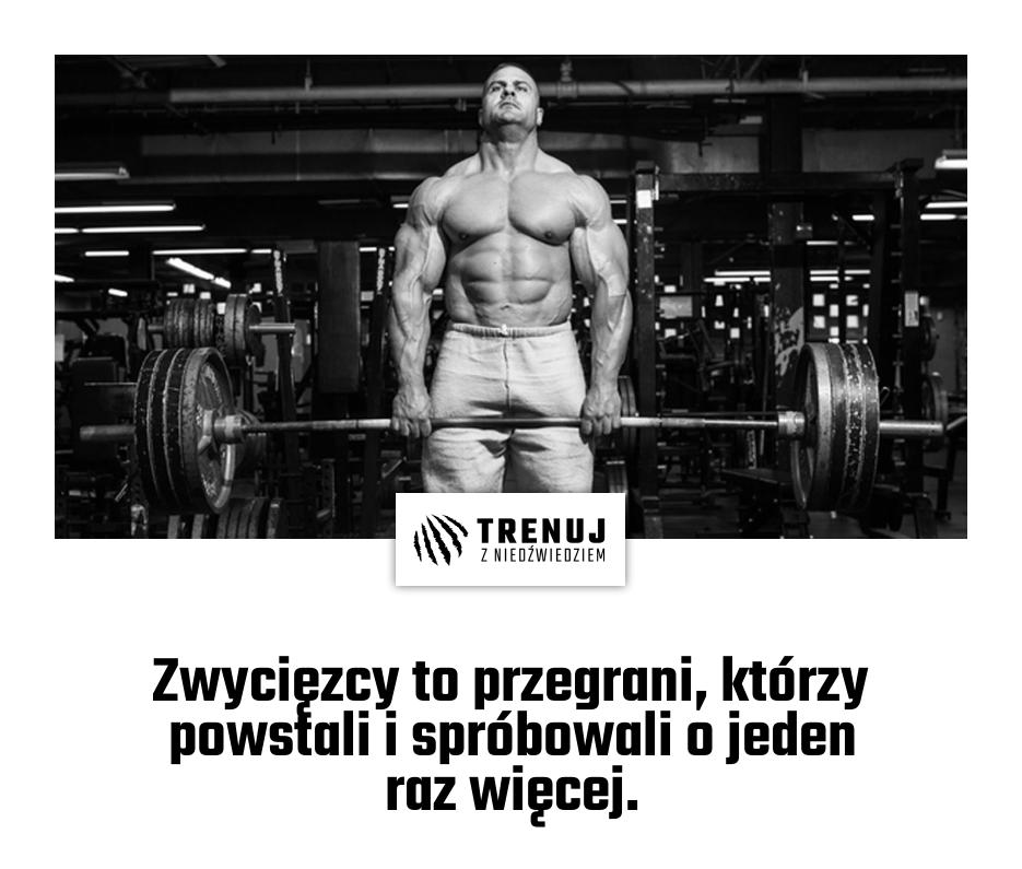 Zwycięzcy to przegrani, którzy powstali i spróbowali o jeden raz więcej.