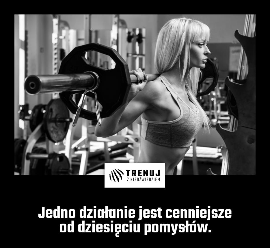 Jedno działanie jest cenniejsze od dziesięciu pomysłów.