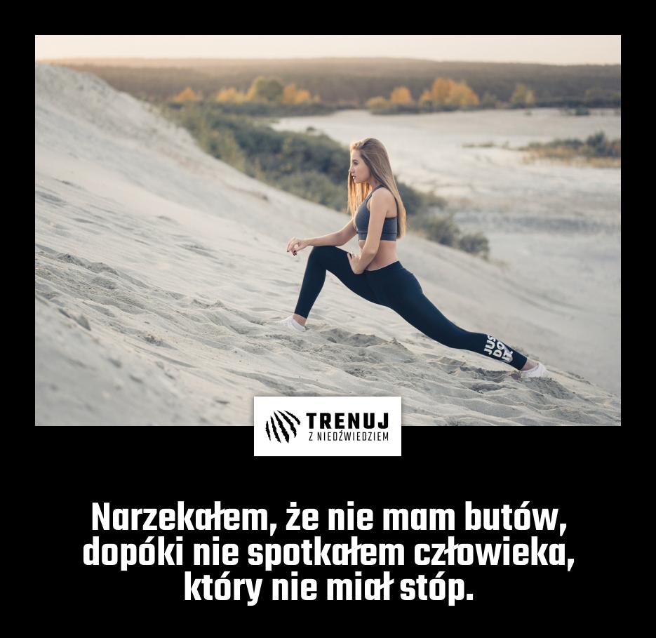 Narzekałem, że nie mam butów, dopóki nie spotkałem człowieka, który nie miał stóp.