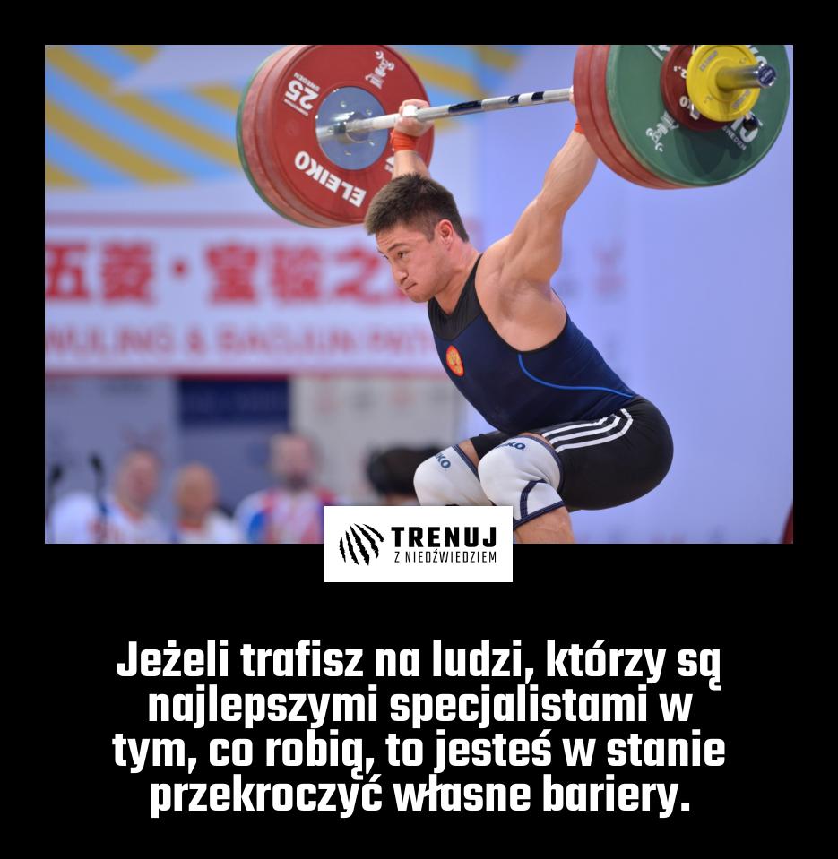 Jeżeli trafisz na ludzi, którzy są najlepszymi specjalistami w tym, co robią, to jesteś w stanie przekroczyć własne bariery.