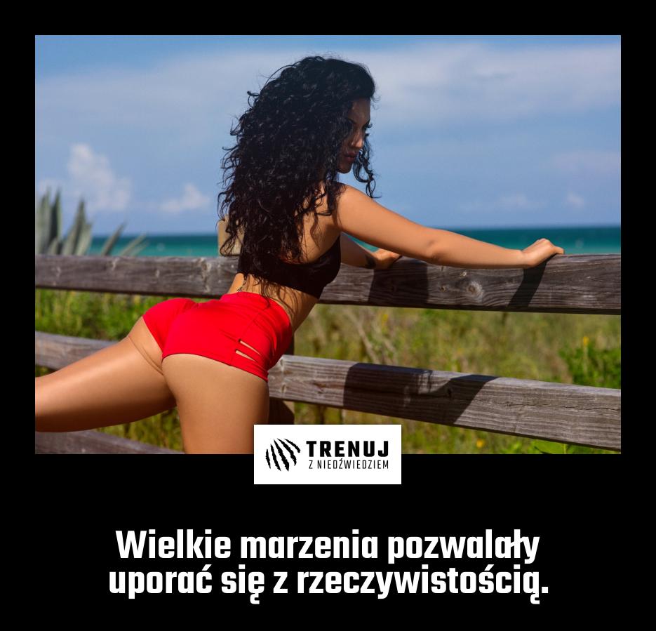Wielkie marzenia pozwalały uporać się z rzeczywistością.