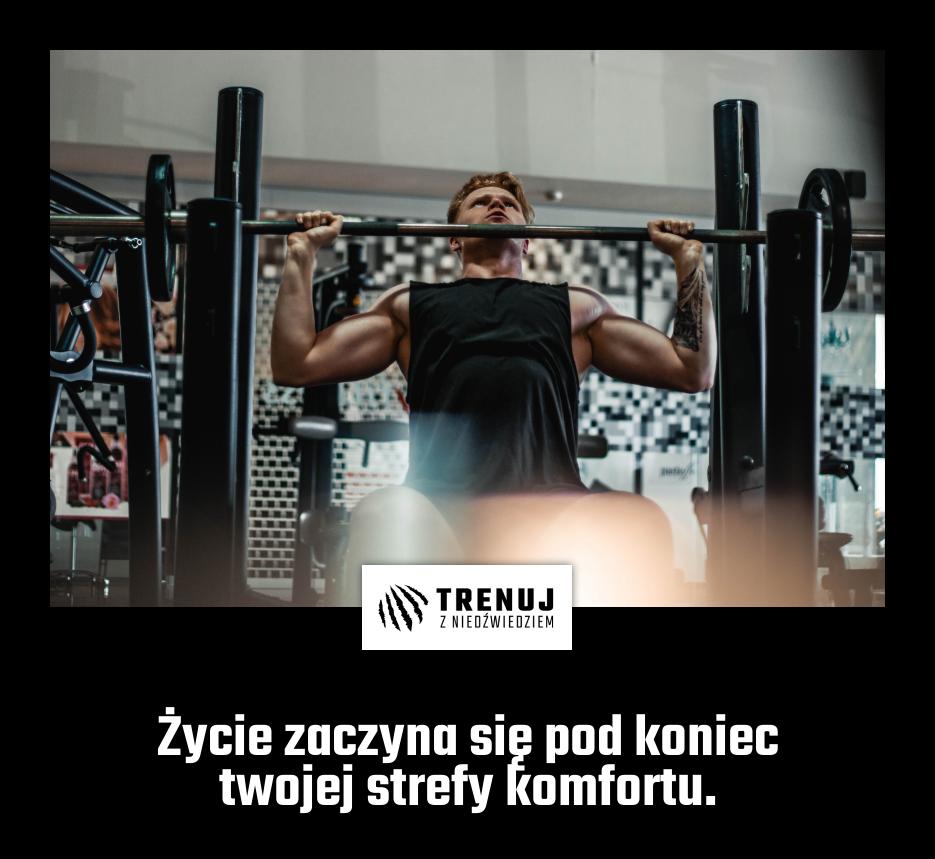 Życie zaczyna się pod koniec twojej strefy komfortu.