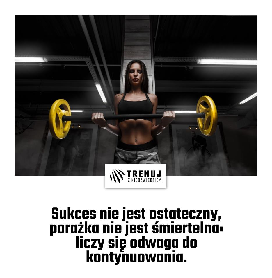 Sukces nie jest ostateczny, porażka nie jest śmiertelna: liczy się odwaga do kontynuowania.