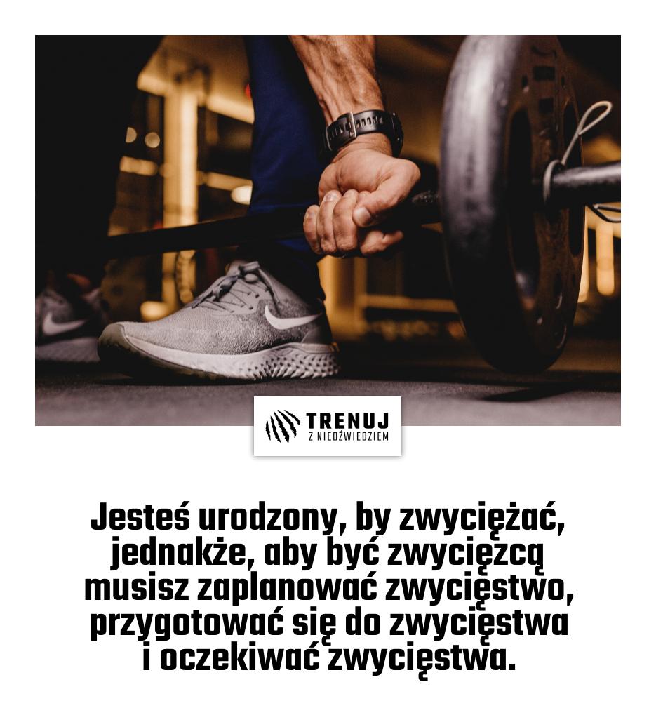 Jesteś urodzony, by zwyciężać, jednakże, aby być zwycięzcą musisz zaplanować zwycięstwo, przygotować się do zwycięstwa i oczekiwać zwycięstwa.