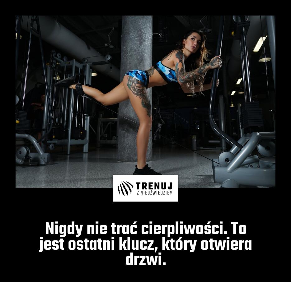 Nigdy nie trać cierpliwości. To jest ostatni klucz, który otwiera drzwi.