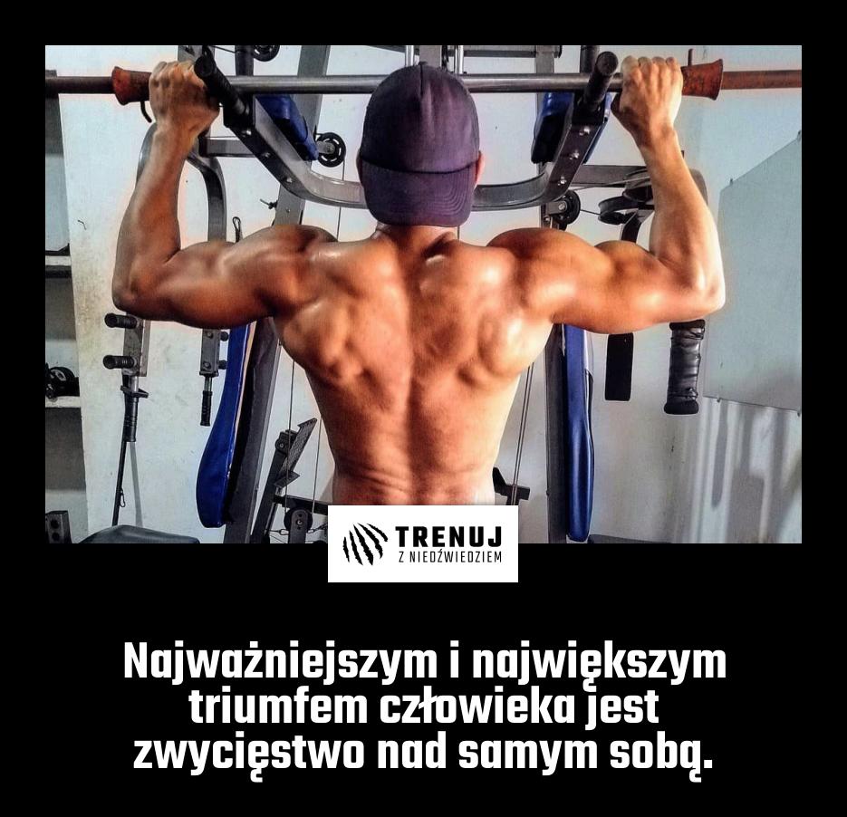 Najważniejszym i największym triumfem człowieka jest zwycięstwo nad samym sobą.